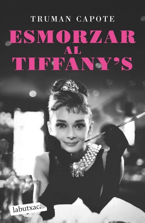 ESMORZAR AL TIFFANY'S | 9788418572586 | CAPOTE, TRUMAN | Llibreria La Gralla | Llibreria online de Granollers