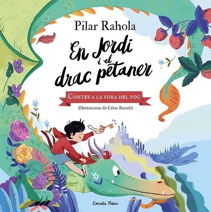 EN JORDI I EL DRAC PETANER | 9788413890562 | RAHOLA, PILAR; BARCELÓ, CÈSAR | Llibreria La Gralla | Librería online de Granollers