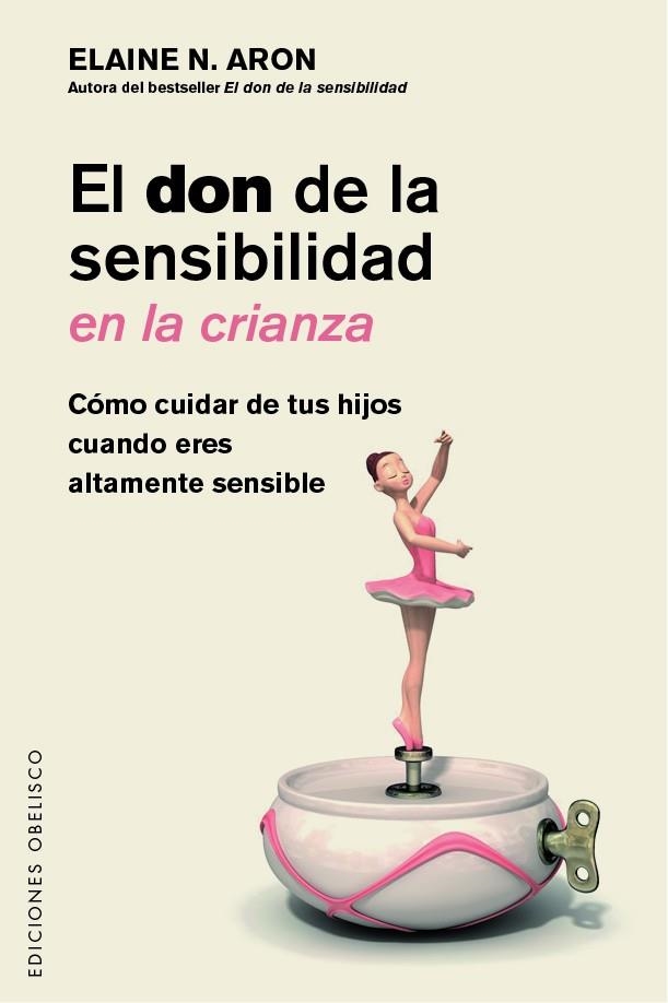 DON DE LA SENSIBILIDAD EN LA CRIANZA, EL  | 9788491117865 | ARON, ELAINE | Llibreria La Gralla | Librería online de Granollers