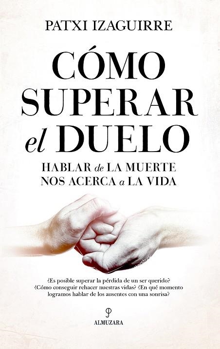 CÓMO SUPERAR EL DUELO | 9788418952654 | IZAGUIRRE, PATXI | Llibreria La Gralla | Librería online de Granollers