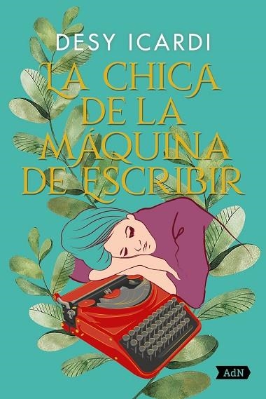CHICA DE LA MÁQUINA DE ESCRIBIR, LA  | 9788413624884 | ICARDI, DESY | Llibreria La Gralla | Llibreria online de Granollers