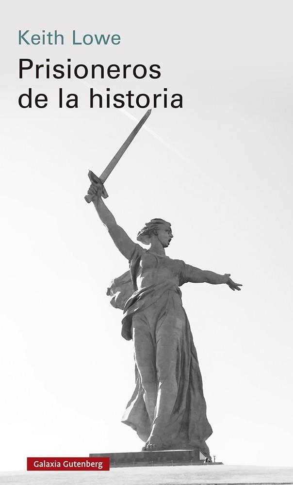 PRISIONEROS DE LA HISTORIA | 9788418807541 | LOWE, KEITH | Llibreria La Gralla | Llibreria online de Granollers
