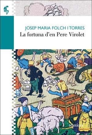 FORTUNA D’EN PERE VIROLET, LA  | 9788416948734 | FOLCH I TORRES, JOSEP MARIA | Llibreria La Gralla | Llibreria online de Granollers