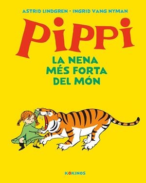 PIPPI LA NENA MÉS FORTA DEL MÓN | 9788417742584 | LINDGREN, ASTRID | Llibreria La Gralla | Librería online de Granollers