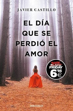 DÍA QUE SE PERDIÓ EL AMOR, EL  (EDICIÓN BLACK FRIDAY) | 9788466357807 | CASTILLO, JAVIER | Llibreria La Gralla | Librería online de Granollers