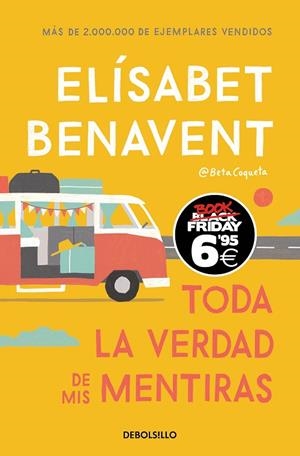 TODA LA VERDAD DE MIS MENTIRAS (EDICIÓN BLACK FRIDAY) | 9788466356619 | BENAVENT, ELÍSABET | Llibreria La Gralla | Librería online de Granollers