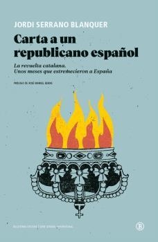 CARTA A UN REPUBLICANO ESPAÑOL | 9788418684241 | SERRANO BLANQUER, JORDI  | Llibreria La Gralla | Llibreria online de Granollers