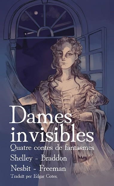 DAMES INVISIBLES. QUATRE CONTES DE FANTASMES | 9788412159288 | VV. AA. | Llibreria La Gralla | Llibreria online de Granollers