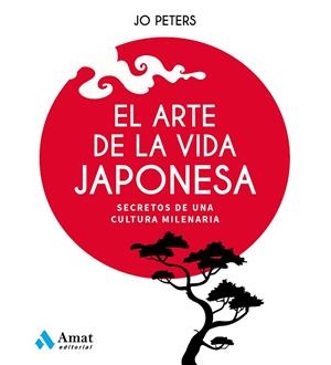 EL ARTE DE LA VIDA JAPONESA | 9788497355438 | PETERS, JO | Llibreria La Gralla | Librería online de Granollers