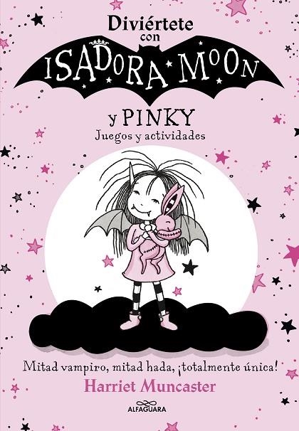 DIVIÉRTETE CON ISADORA Y PINKY. JUEGOS Y ACTIVIDADES (ISADORA MOON) | 9788420458472 | MUNCASTER, HARRIET | Llibreria La Gralla | Llibreria online de Granollers