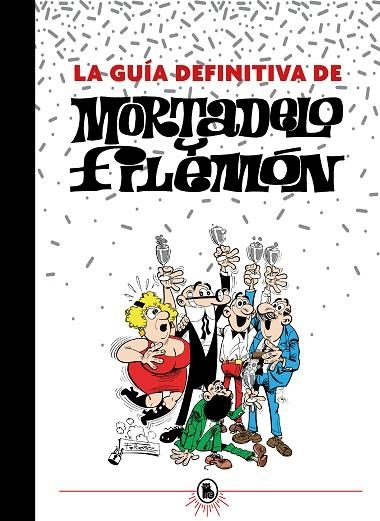 GUÍA DEFINITIVA DE MORTADELO Y FILEMÓN, LA | 9788402425201 | IBÁÑEZ, FRANCISCO | Llibreria La Gralla | Librería online de Granollers