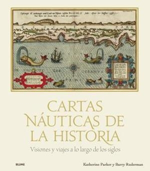 CARTAS NÁUTICAS DE LA HISTORIA | 9788418725432 | PARKER, KATHERINE; LAWRENCE RUDERMAN, BARRY | Llibreria La Gralla | Librería online de Granollers