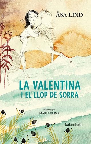 VALENTINA I EL LLOP DE SORRA, LA  | 9788418558252 | LIND, ÅSA | Llibreria La Gralla | Llibreria online de Granollers