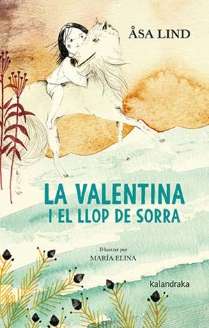 VALENTINA I EL LLOP DE SORRA, LA  | 9788418558252 | LIND, ÅSA | Llibreria La Gralla | Librería online de Granollers