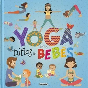 YOGA PARA NIÑOS Y BEBÉS | 9788467767797 | KREIMER, ARIELA | Llibreria La Gralla | Llibreria online de Granollers