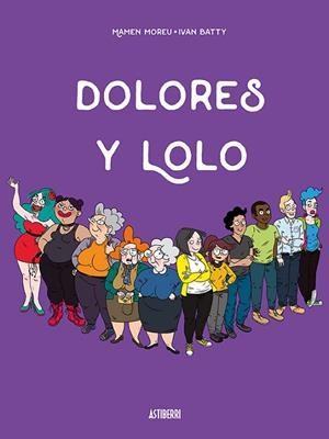 DOLORES Y LOLO | 9788417575052 | MOREU, MAMEN/BATTY, IVÁN | Llibreria La Gralla | Librería online de Granollers