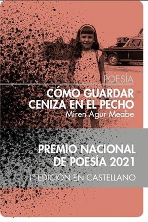 CÓMO GUARDAR CENIZA EN EL PECHO | 9788412412949 | AGUR MEABE, MIREN | Llibreria La Gralla | Librería online de Granollers