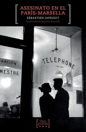 ASESINATO EN EL PARÍS-MARSELLA | 9788417348267 | JAPRISOT, SÉBASTIEN | Llibreria La Gralla | Librería online de Granollers