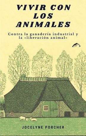 VIVIR CON LOS ANIMALES | 9788412188776 | PORCHER, JOCELYNE | Llibreria La Gralla | Librería online de Granollers