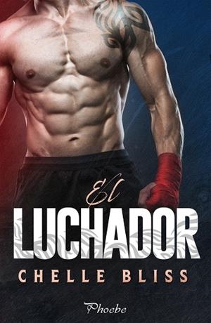 LUCHADOR, EL | 9788418491818 | BLISS, CHELLE | Llibreria La Gralla | Librería online de Granollers