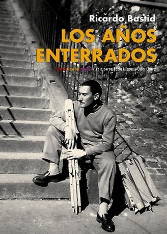 AÑOS ENTERRADOS, LOS | 9788418818585 | BASTID, RICARDO | Llibreria La Gralla | Librería online de Granollers