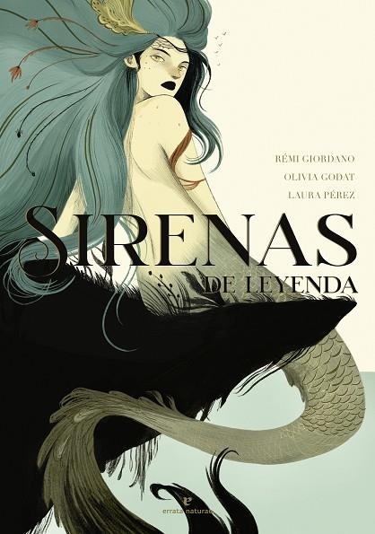 SIRENAS DE LEYENDA | 9788417800932 | GIORDANO, RÉMI/GODAT, OLIVIA | Llibreria La Gralla | Llibreria online de Granollers