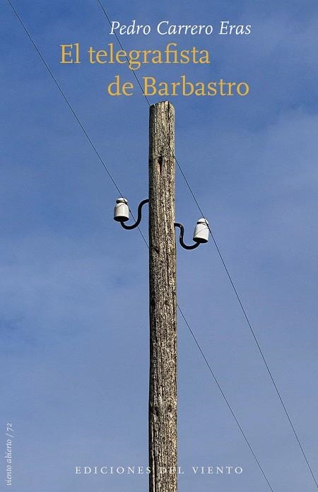 TELEGRAFISTA DE BARBASTRO, EL | 9788418227219 | CARRERO ERAS, PEDRO | Llibreria La Gralla | Llibreria online de Granollers