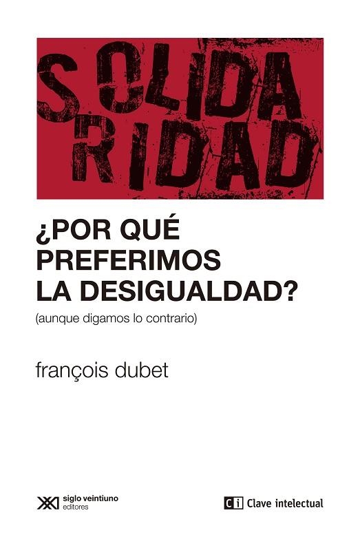 POR QUÉ PREFERIMOS LA DESIGUALDAD? | 9788412448818 | DUBET, FRANÇOIS | Llibreria La Gralla | Librería online de Granollers