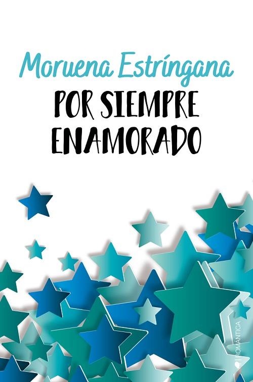 POR SIEMPRE ENAMORADO (POR SIEMPRE #2) | 9788418539695 | ESTRÍNGANA, MORUENA | Llibreria La Gralla | Librería online de Granollers