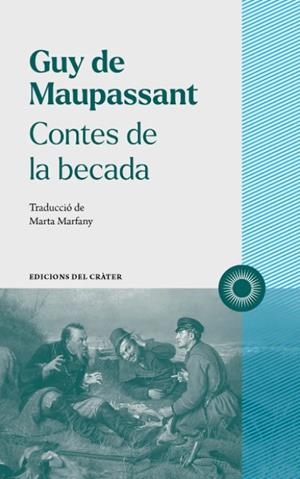 CONTES DE LA BECADA | 9788412450309 | DE MAUPASSANT, GUY | Llibreria La Gralla | Llibreria online de Granollers