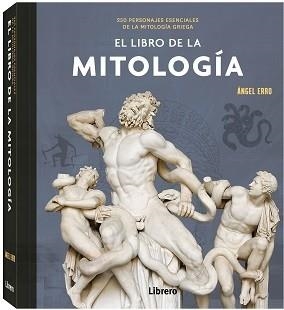 LIBRO DE LA MITOLOGIA | 9789463597906 | ERRO, ANGEL | Llibreria La Gralla | Librería online de Granollers