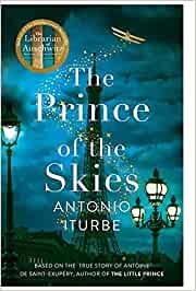 PRINCE OF THE SKIES, THE | 9781529063349 | ITURBE, ANTONIO | Llibreria La Gralla | Librería online de Granollers