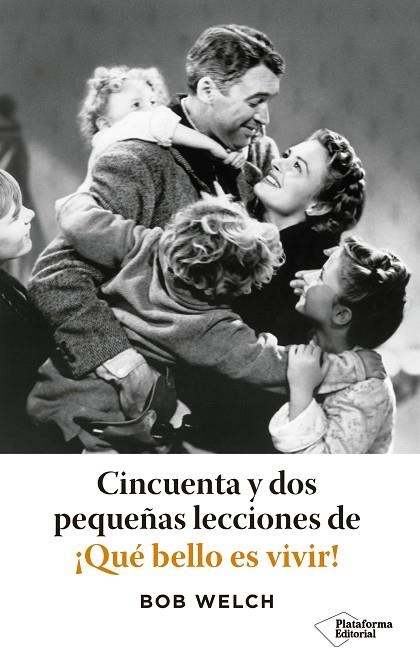 CINCUENTA Y DOS PEQUEÑAS LECCIONES DE ¡QUÉ BELLO ES VIVIR! | 9788418582585 | WELCH, BOB | Llibreria La Gralla | Librería online de Granollers