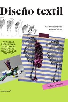 DISEÑO TEXTIL | 9788417412753 | NÖEL, MARIE-CHRISTINE; CAILLOUX, MICHAEL | Llibreria La Gralla | Librería online de Granollers