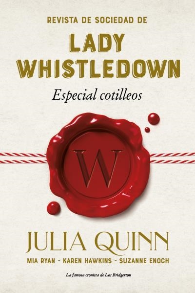 REVISTA DE SOCIEDAD DE LADY WHISTLEDOWN: ESPECIAL COTILLEOS | 9788417421342 | QUINN, JULIA/ENOCH, SUZANNE/HAWKINS, KAREN/RYAN, MIA | Llibreria La Gralla | Llibreria online de Granollers