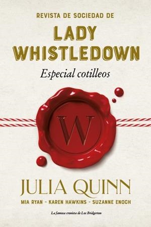 REVISTA DE SOCIEDAD DE LADY WHISTLEDOWN: ESPECIAL COTILLEOS | 9788417421342 | QUINN, JULIA/ENOCH, SUZANNE/HAWKINS, KAREN/RYAN, MIA | Llibreria La Gralla | Librería online de Granollers
