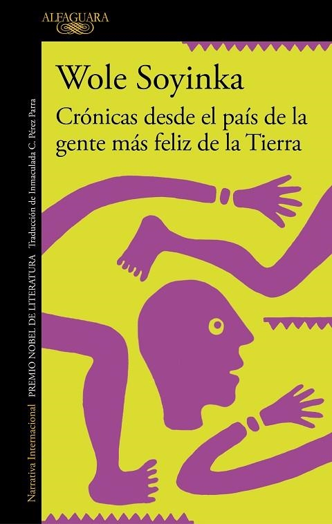 CRÓNICAS DESDE EL PAÍS DE LA GENTE MÁS FELIZ DE LA TIERRA | 9788420460314 | SOYINKA, WOLE | Llibreria La Gralla | Librería online de Granollers