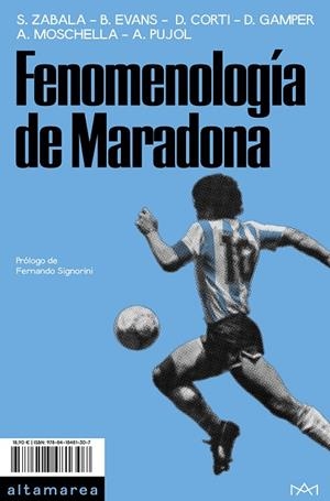 FENOMENOLOGÍA DE MARADONA | 9788418481307 | ZABALA, SANTIAGO; EVANS, BRAD; CORTI, DELFINA; GAMPER, DANIEL; MOSCHELLA, ANTONIO; PUJOL, AYELÉN | Llibreria La Gralla | Librería online de Granollers