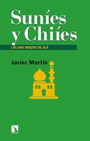 SUNÍES Y CHIÍES | 9788413523378 | MARTÍN, JAVIER | Llibreria La Gralla | Llibreria online de Granollers