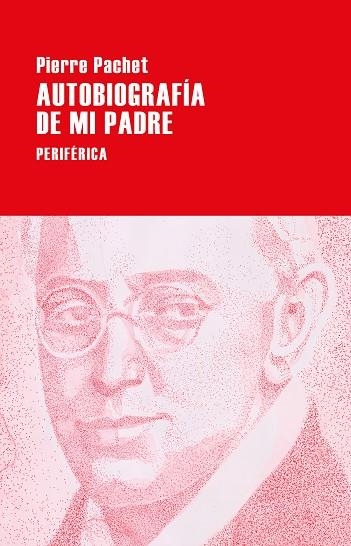 AUTOBIOGRAFÍA DE MI PADRE | 9788418838163 | PACHET, PIERRE | Llibreria La Gralla | Librería online de Granollers