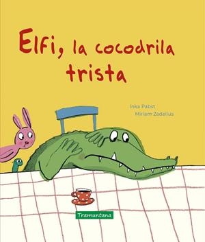 ELFI, LA COCODRILA TRISTA | 9788418520181 | PABST, INKA | Llibreria La Gralla | Librería online de Granollers