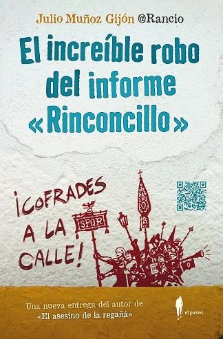 INCREÍBLE ROBO DEL INFORME "RINCONCILLO", EL  | 9788412297379 | MUÑOZ GIJÓN @RANCIO, JULIO | Llibreria La Gralla | Librería online de Granollers