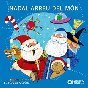 NADAL ARREU DEL MÓN | 9788448953805 | BALDÓ, ESTEL/GIL, ROSA/SOLIVA, MARIA | Llibreria La Gralla | Librería online de Granollers