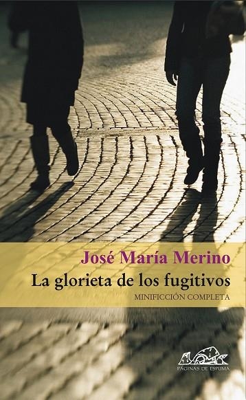 GLORIETA DE LOS FUGITIVOS, LA | 9788495642967 | MERINO, JOSE MARIA | Llibreria La Gralla | Llibreria online de Granollers