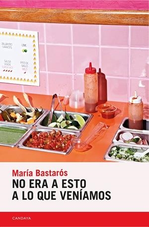 NO ERA A ESTO A LO QUE VENÍAMOS | 9788418504389 | BASTARÓS, MARÍA | Llibreria La Gralla | Librería online de Granollers