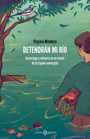 DETENDRÁN MI RÍO | 9788417678708 | MENDOZA BENAVENTE, VIRGINIA | Llibreria La Gralla | Llibreria online de Granollers