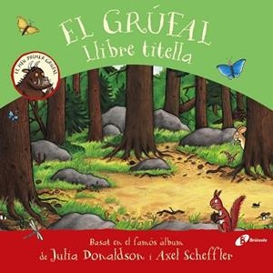 GRÚFAL, EL. LLIBRE TITELLA | 9788413490687 | DONALDSON, JULIA | Llibreria La Gralla | Llibreria online de Granollers