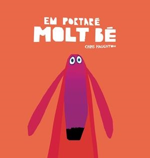 EM PORTARÉ MOLT BÉ (LLIBRE DE CARTRÓ) | 9788418599118 | HAUGHTON, CHRIS | Llibreria La Gralla | Librería online de Granollers