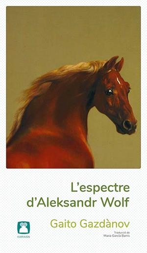 ESPECTRE D'ALEKSANDR WOLF, L' | 9788412446708 | GAZDÀNOV, GAITO | Llibreria La Gralla | Librería online de Granollers