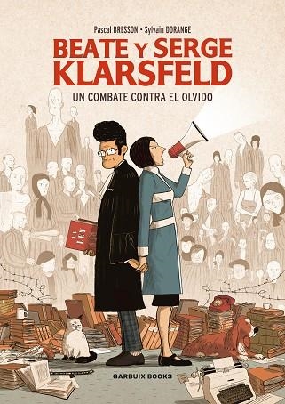 BEATE Y SERGE KLARSFELD | 9788412332643 | DORANGE, SYLVAIN/BRESSON, PASCAL | Llibreria La Gralla | Llibreria online de Granollers